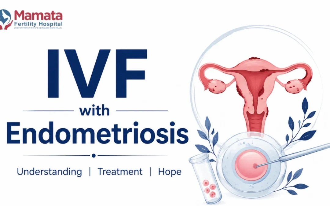 IVF with Endometriosis: What to Expect and How It’s Managed